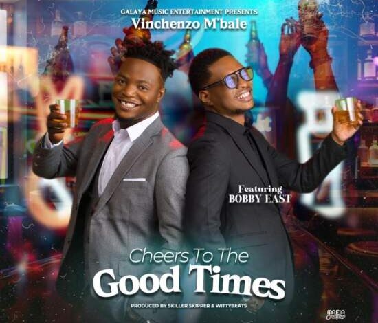 Vinchenzo ft Bobby East – Cheers To The Good Times Mp3 Download