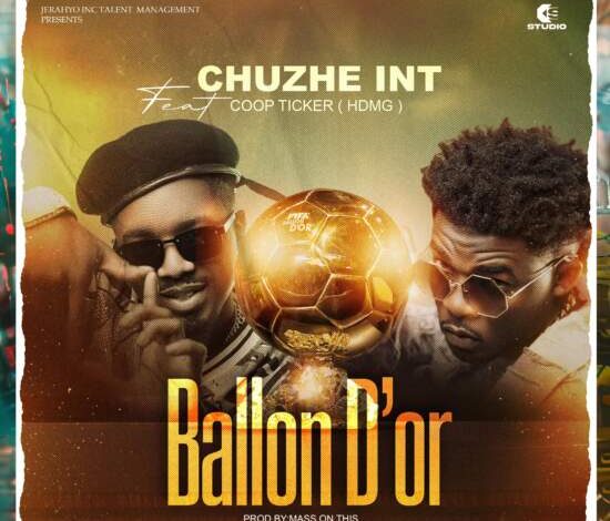 Chuzhe Int ft Coop Ticker (HDMG) – Ballon D’ or