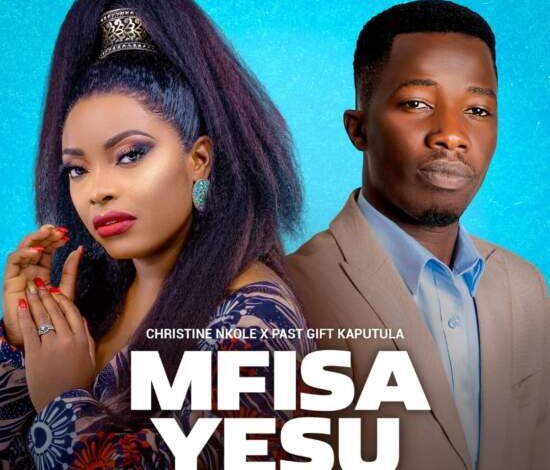 Christine - Mfisa Yesu (ft. Pst Gift Kaputula) Mp3 Download