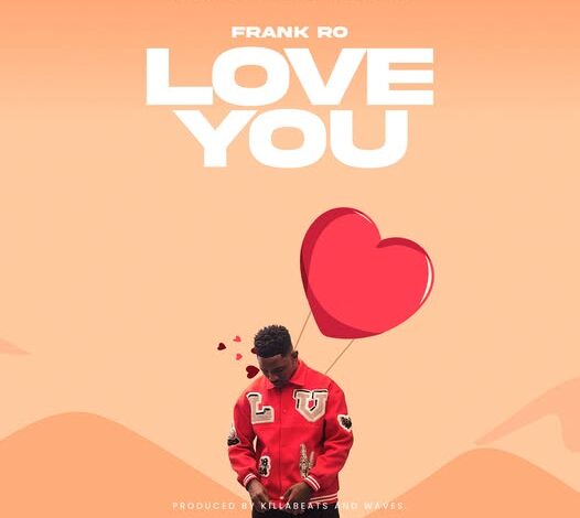 Frank Ro - Love You Mp3 Download