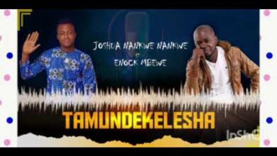 Joshua Nankwe Nankwe ft Enock Mbewe - Tamundekelesha Mp3 Download