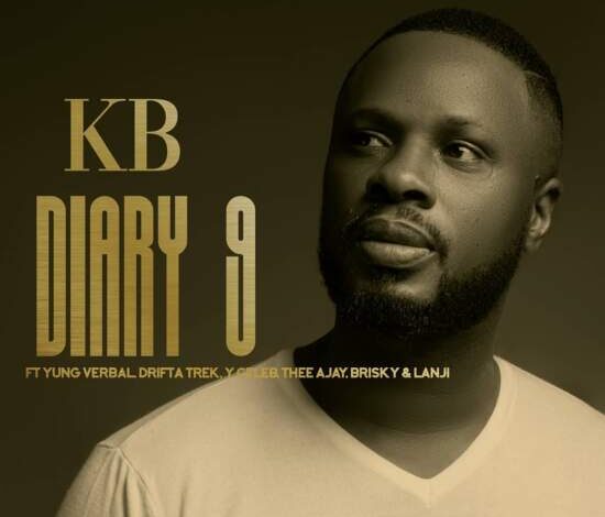 KB ft Yung Verbal, Drifta Trek, Y Celeb, Thee Ajay, Brisky & Lanji - My Diary (Part 9) Mp3 Download