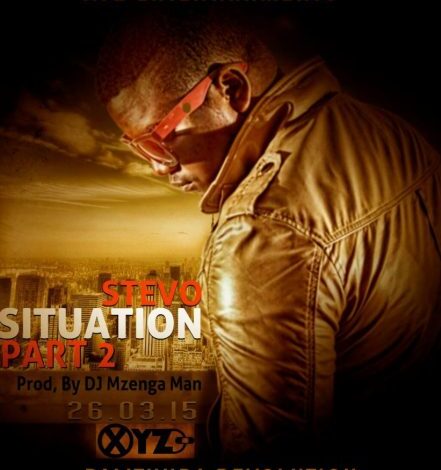Stevo - Situation Part 2 Mp3 Download