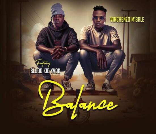 Vinchenzo ft Blood Kid – Balance Mp3 Download