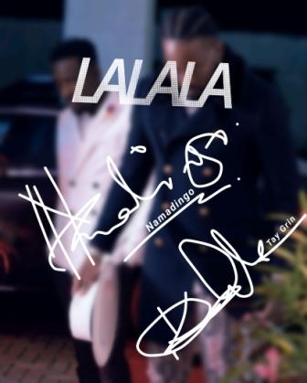 Namadingo – Lalala ft. Tay Grin Mp3 Download