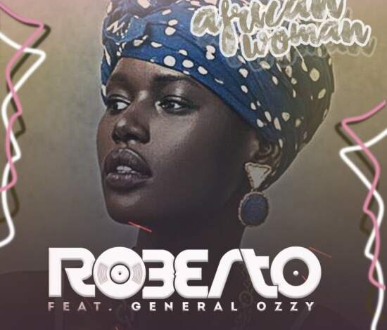 Roberto ft. Suldaan Seeraar & General Ozzy - African Woman