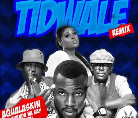 Aqualaskin ft Chanda Na Kay & Xaven - Tidwale (Remix) Mp3 Download