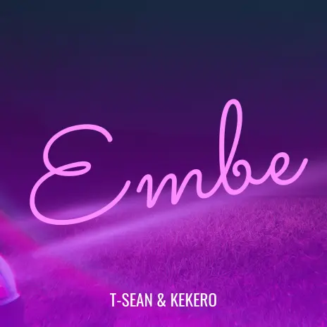 T Sean & Kekero - Embe (Full Album) Mp3 Download