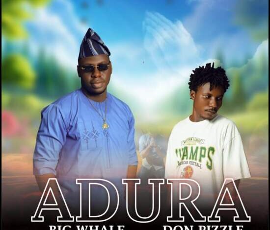 Big Whale – Adura Ft. Don Pizzle Mp3 Download