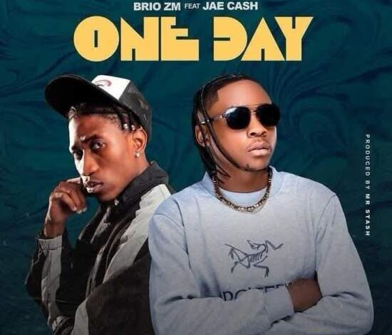 Brio Zm ft Jae Cash - One Day Mp3 Download