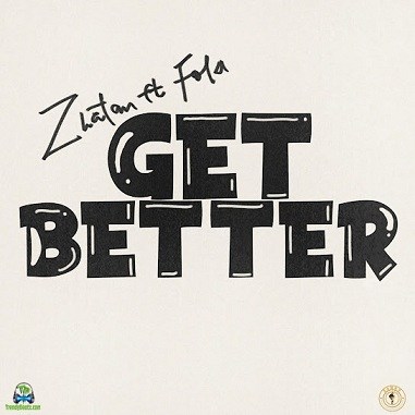 Zlatan Ft. Fola – Get Better Mp3 Download