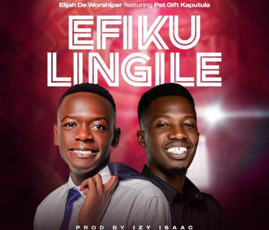Elijah De Worshiper Ft Pst Gift Kaputula - Efikulingile Mp3 Download