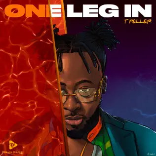 T Peller – One Leg In (EP & Zip) Mp3 Download