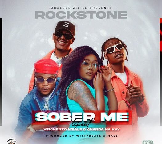 Rockstone Ft Vinchenzo & Chanda Na Kay - Sober Me Mp3 Download