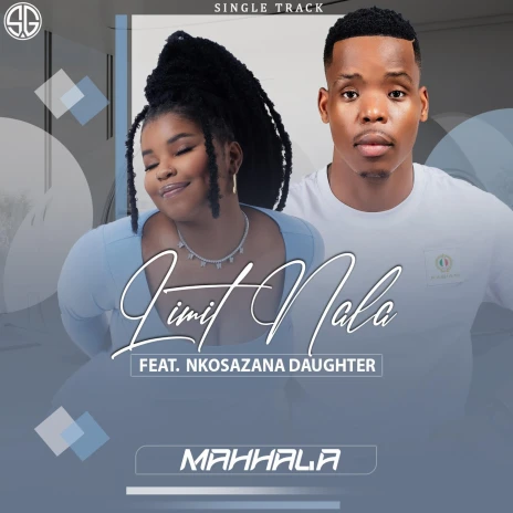 Limit Nala ft. Nkosazana Daughter – Mahhala Mp3 Download