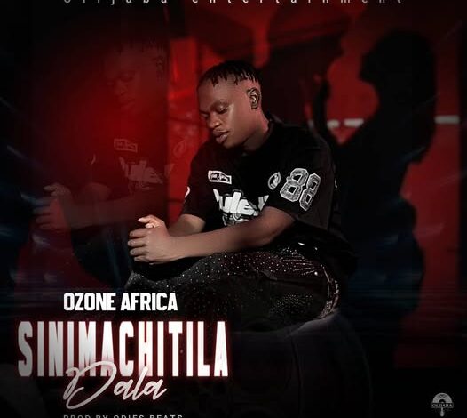 Ozone Africa - Sinimachitila Dala Mp3 Download