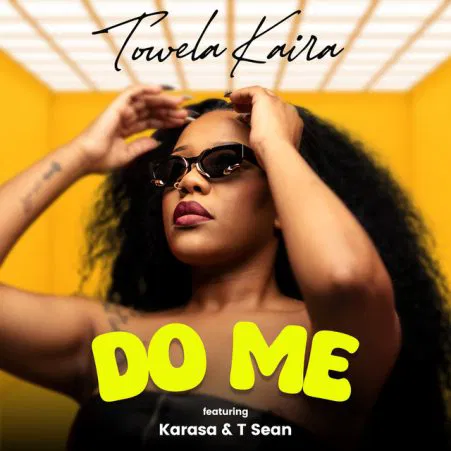 Towela Kaira ft Karasa & T Sean - Do Me Mp3 Download