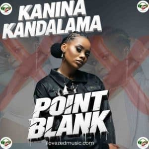 Kanina Kandalama – Point Blank (Diss To Brisky) Mp3 Download
