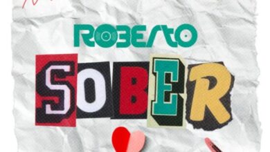 Roberto – Sober Mp3 Download