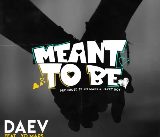 Daev ft Yo Maps – Meant To Be Mp3 Download