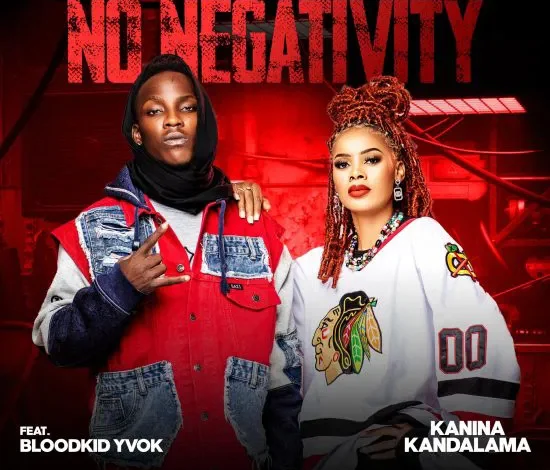 Kanina Kandalama ft Blood Kid – No Negativity