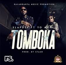 Slapdee ft Yo Maps – Tomboka Mp3 Download