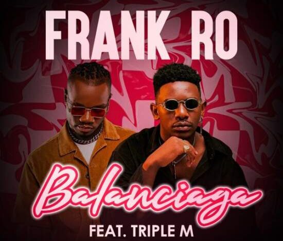 Frank Ro ft. Triple M – Balenciaga Mp3 Download 