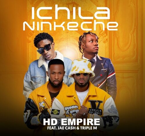 HD Empire Ft Jae Cash & Triple M – Ichila Ninkeche Mp3 Download