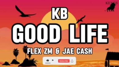 KB ft Jae Cash & Flex Zm – Good Life Mp3 Download