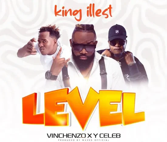King Illest ft Vinchenzo & Y Celeb – Level Mp3 Download