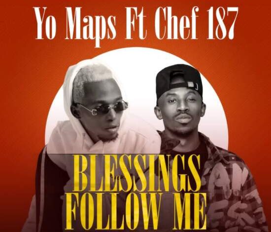 Yo Maps ft Chef 187 – Blessings Follow Me Mp3 Download