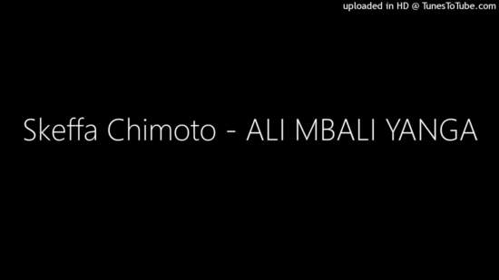 Skeffa Chimoto - Ali Mbali Yanga Mp3 Download