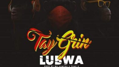 Tay Grin - Lubwa Mp3 Download