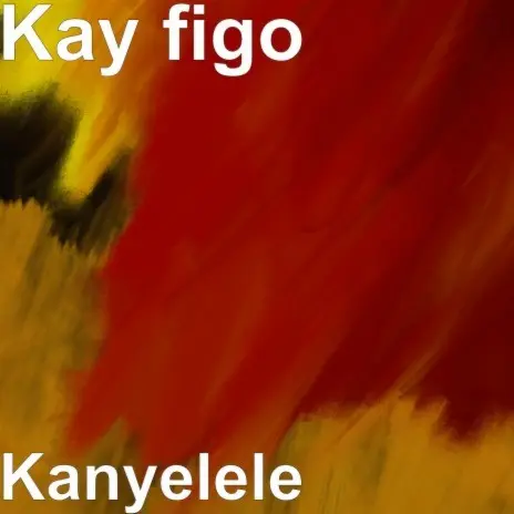 Kay Figo - Kanyelele Mp3 Download 