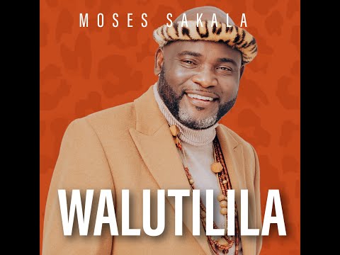 Moses Sakala - Walutilila Ungoni Mp3 Download