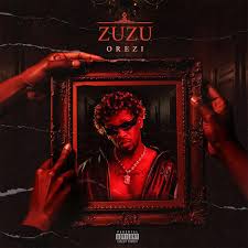 Orezi – Zuzu Mp3 Download