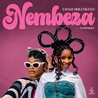 Lwah Ndlunkulu Ft Mawhoo - Nembeza Mp3 Download