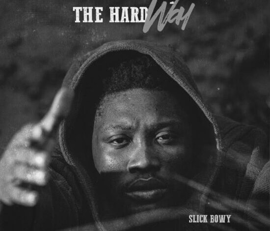 Slick Bwoy - The Hard Way Mp3 Download