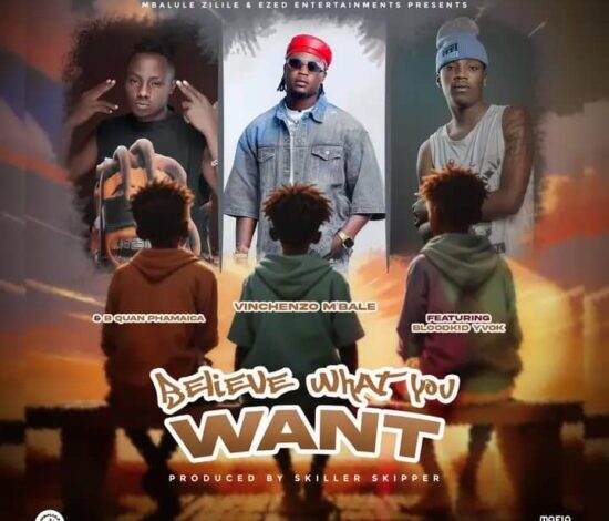 Vinchenzo Ft Blood Kid & B Quan - Believe What You Want Mp3 Download