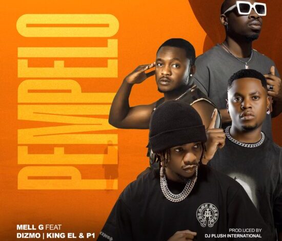 Mell G ft Dizmo , King EL & P1 - Pempelo Mp3 Download