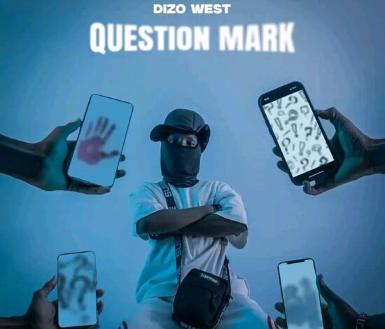 Dizo West - Question Mark Mp3 Download