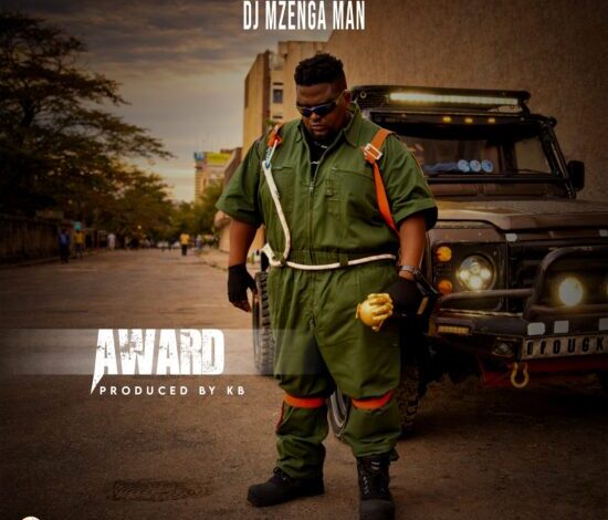 Dj Mzenga Man – Award Mp3 Download