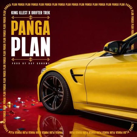 King Illest ft Drifta Trek - Panga Plan Mp3 Download