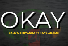 Saliyah Miyanda ft Kayz Adams – Okay Mp3 Download