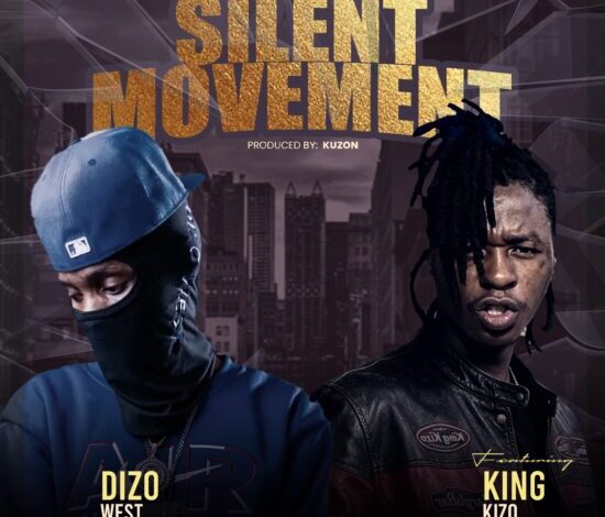 Dizo West ft King Kizo – Silent Movement Mp3 Download